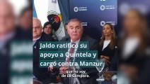 Jaldo ratificó su apoyo a Quintela y cargó contra Manzur