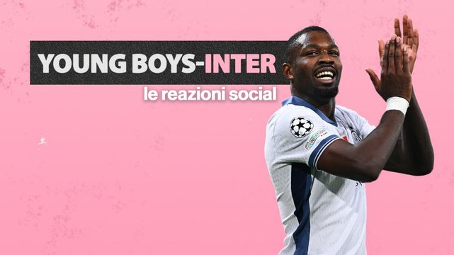 Champions League, Young Boys-Inter 0-1: le reazioni social