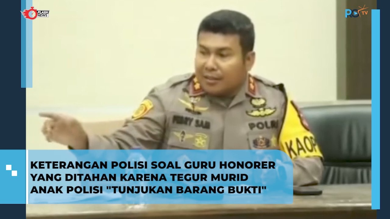 Keterangan Polisi Soal Guru Honorer Yang Ditaha...