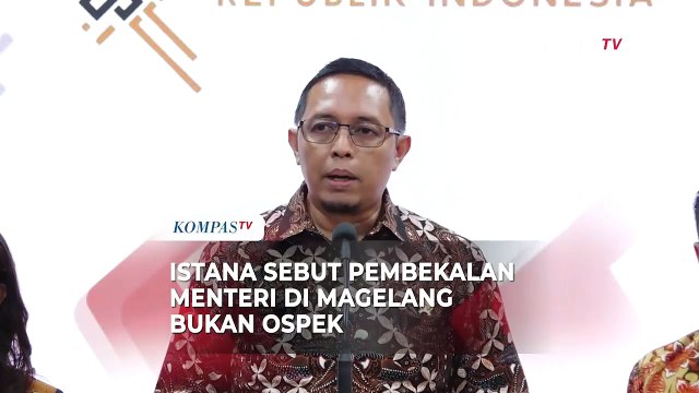Istana Tegaskan Pembekalan Menteri di Akmil Magelang Bukan Ospek