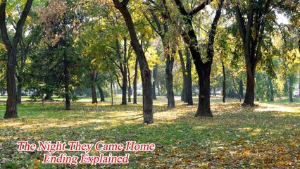 The Night They Came Home Ending Explained