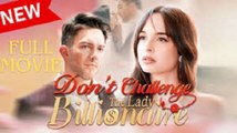 Don't Challenge the Lady Billionaire full