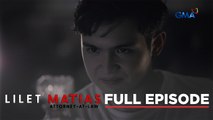 Lilet Matias, Attorney-At-Law: The golden boy’s dark secret! (Full Episode 166) October 24, 2024