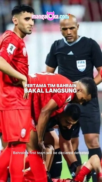Ancaman Sanksi Berat dari FIFA untuk Bahrain, Jika Tolak Bertandang ke Markas Timnas Indonesia
