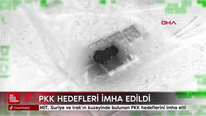 MİT, Suriye ve Irak’ın kuzeyinde bulunan PKK hedeflerini imha etti