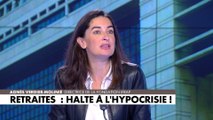 L'édito d'Agnès Verdier-Molinié : «Retraites : halte à l'hypocrisie !»