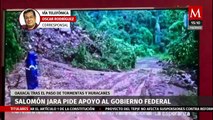 Salomón Jara solicita apoyo al Gobierno Federal para atender daños por tormentas en Oaxaca