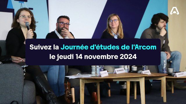 Journée d'études de l'Arcom du 14 novembre 2024