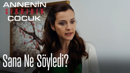 Sana Ne Söyledi?- Annenin Sırrıdır Çocuk 9. Bölüm