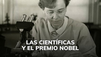 Las científicas y el premio Nobel