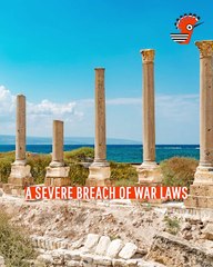 Israel Attacks Tyre’s Cultural Heritage