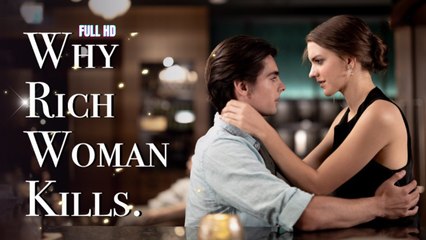 Why Rich Woman Kills full Movie