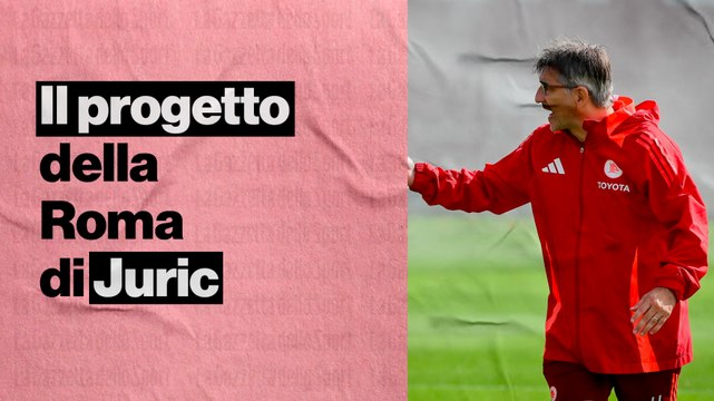 Ecco cosa serve a Juric per far crescere la sua Roma
