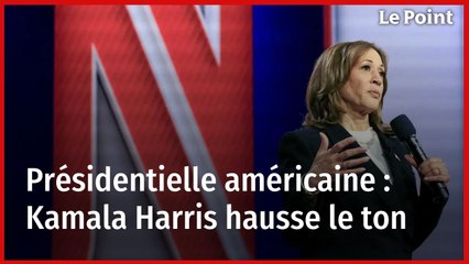 Présidentielle américaine :  Kamala Harris hausse le ton