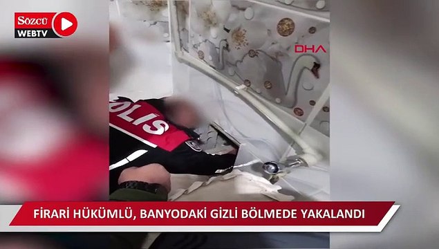 Firari hükümlü, banyodaki gizli bölmede yakalandı