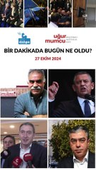 Bir dakikada bugün ne oldu?