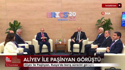 Aliyev ile Paşinyan, Rusya'da barış sürecini görüştü