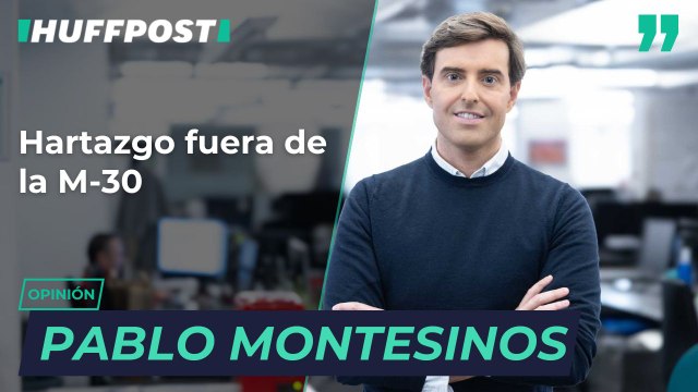 Hartazgo fuera de la M-30 , por Pablo Montesinos