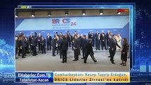 Cumhurbaşkanı Erdoğan, BRICS Liderler Zirvesi’ne katıldı