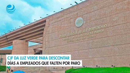 CJF da luz verde para descontar días a empleados que falten por paro