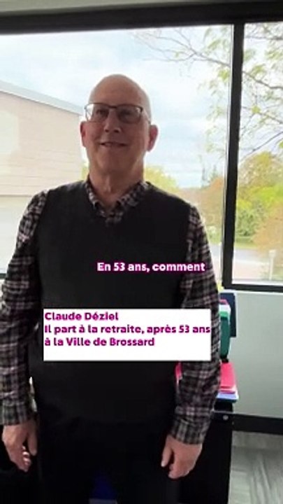 Claude Déziel - La retraite après 53 ans à la Ville de Brossard