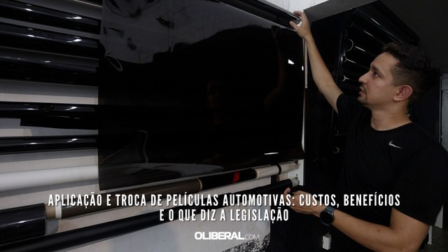 Aplicação e troca de películas automotivas: custos, benefícios e o que diz a legislação