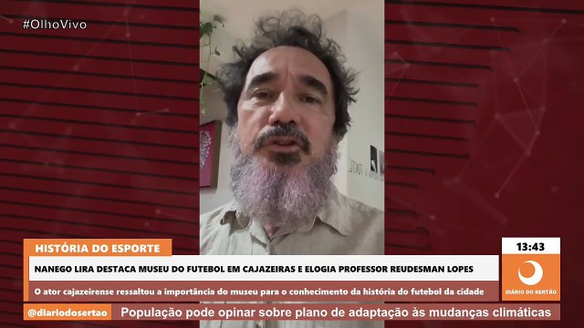 Ator Nanego Lira faz apelo para que o Museu do Futebol de Cajazeiras tenha local próprio