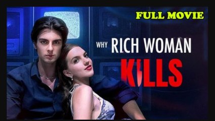 Why Rich Woman Kills Full Movie