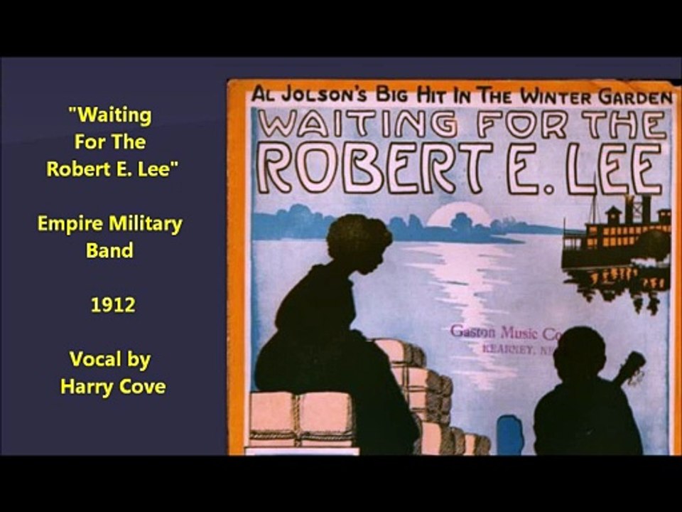 Waiting For The Robert E. Lee - Empire Military Band British (1912)