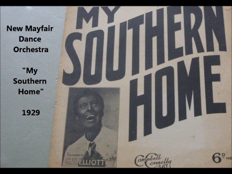 New Mayfair Dance Orchestra - My Southern Home (1929)