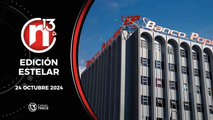 24 Octubre 2024 | Edición Estelar - Trece Noticias