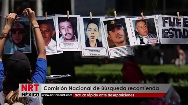 Comisión Nacional de Búsqueda: Actúa rápido ante desapariciones