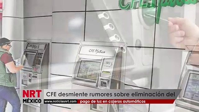 CFE desmiente rumores sobre eliminación del pago de luz en cajeros automáticos