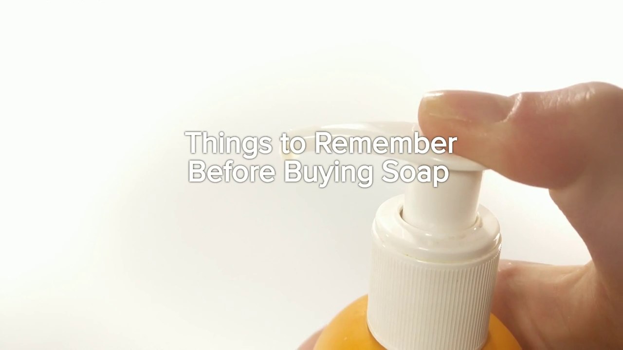 Things to Remember Before Buying Soap