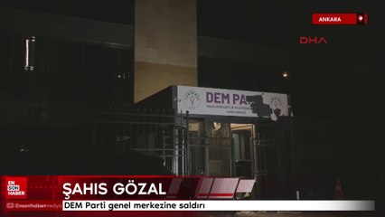 DEM Parti genel merkezine saldırı