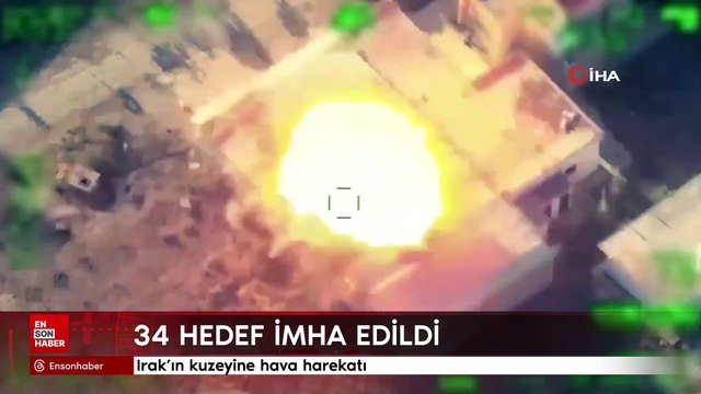 Irak'ın kuzeyine hava harekatı: 34 hedef imha edildi