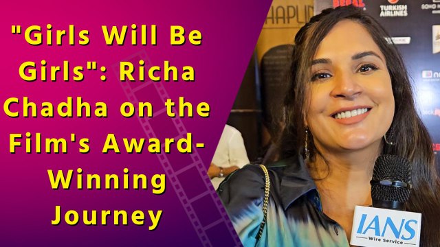 Exclusive Interview: Richa Chadha Discusses Girls Will Be Girls ' Festival Success