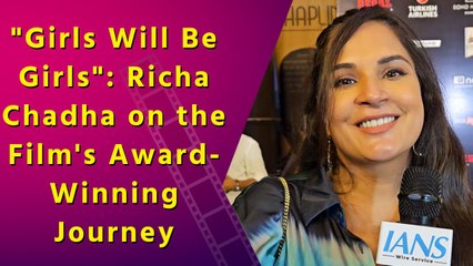 Exclusive Interview: Richa Chadha Discusses "Girls Will Be Girls"' Festival Success