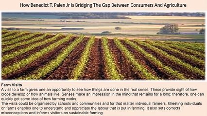 How Benedict T. Palen Jr Is Bridging The Gap Between Consumers And Agriculture