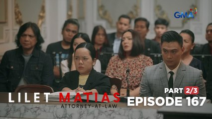 Lilet Matias, Attorney-At-Law: The evidence against Lilet (Full Episode 167- Part 2/3)