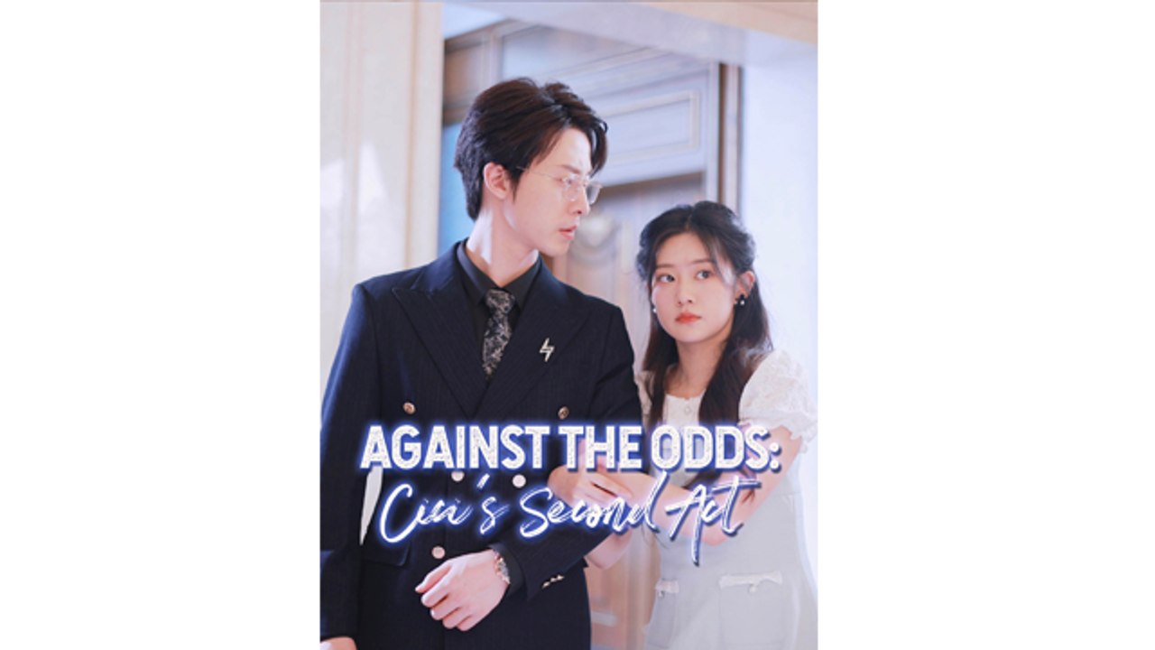 Against the Odds Cici's Second Act Full HD Troy Levin Chinese Drama