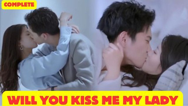 Will you kiss me my lady (Hot Movie)