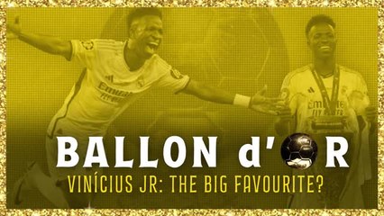 Vinicius Junior: The big Ballon d'Or favourite?