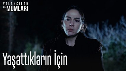 Yaşattıkların İçin- Yalancılar ve Mumları 5. Bölüm