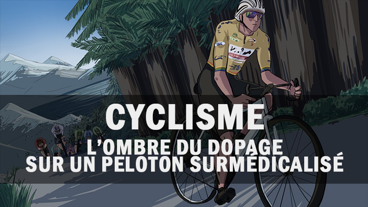 Cyclisme - Dopage 2024 - L'ombre du dopage sur un peloton surmédicalisé, l’enquête de la cellule investigation de Radio France