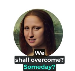 Mona Lisa's rendition of "We Shall Overcome"