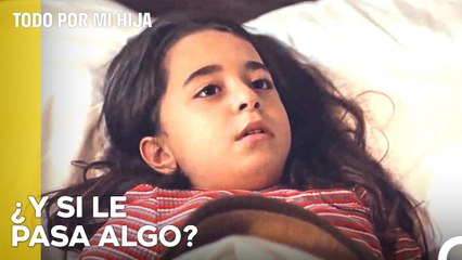 La Ansiedad Que Se Instala en el Corazón de Demir - Todo Por Mi Hija