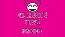 Watashi’s Tips! Reading!