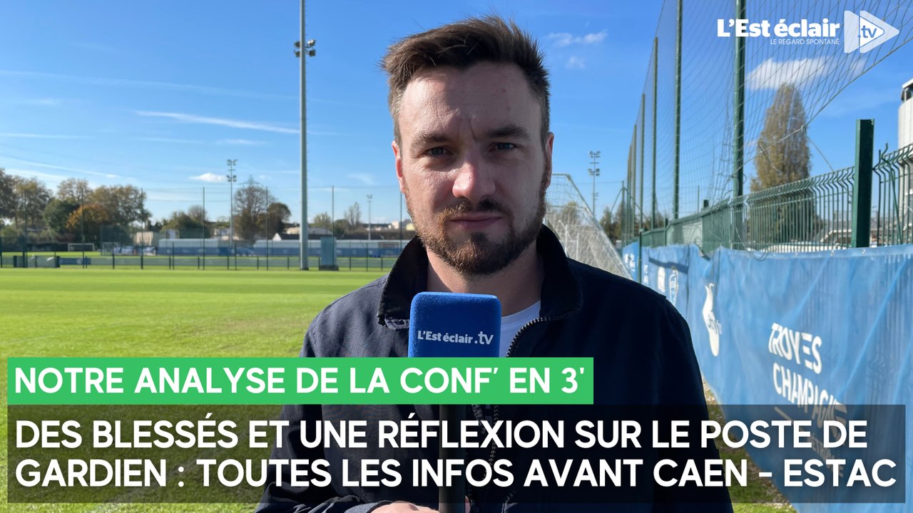 Des titulaires forfaits et une réflexion sur le poste de gardien : les infos avant Caen - Estac