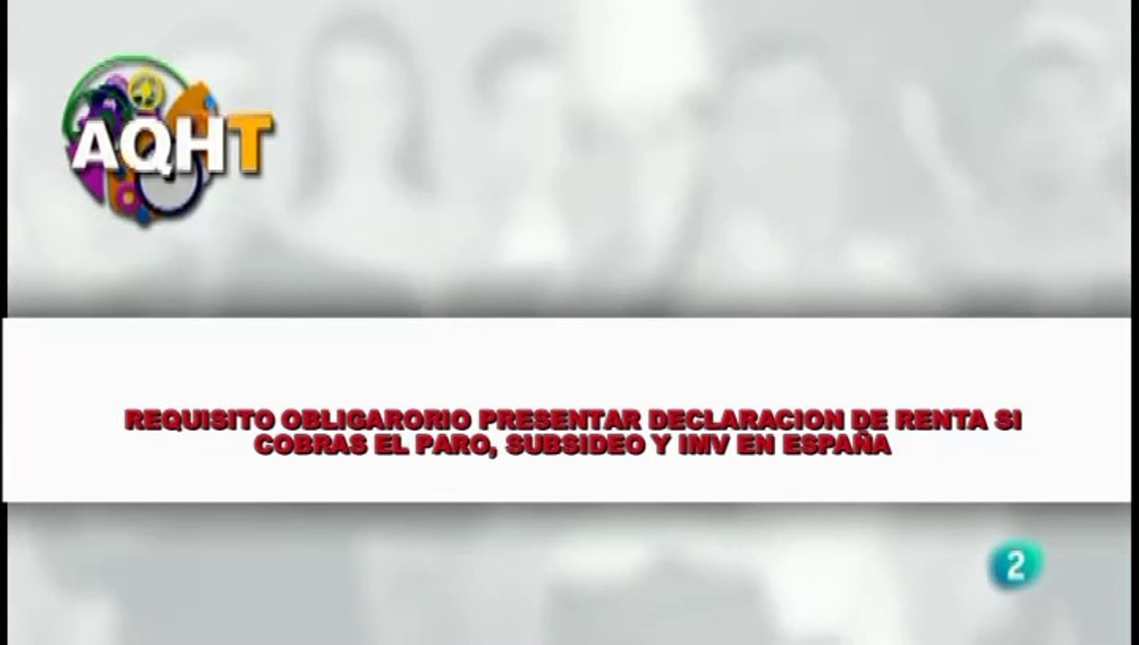 REQUISITO OBLIGATORIO PRESENTAR DECLARACION DE RENTA SI COBRAS EL PARO SUBSIDEO Y IMV EN ESPAÑA